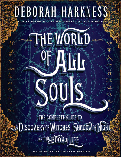 The World of All Souls: The Complete Guide to A Discovery of Witches, Shadow of Ni... 5b76aff7a4b0947e50427593a444048d