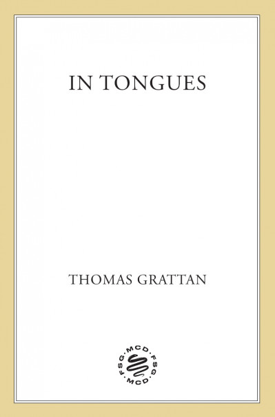 In Tongues: A Novel - Thomas Grattan A3a4f59f9607cbc81a7a5f3cb15945c8