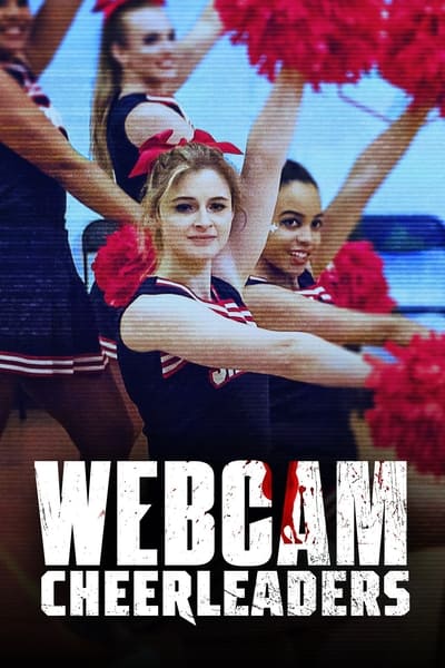 WEBCAM CHEERLEADERS 2021 1080p AMZN WEB-DL DDP2 0 H 264-TEPES 2ba7bfed8876e7015cc19554473723ce