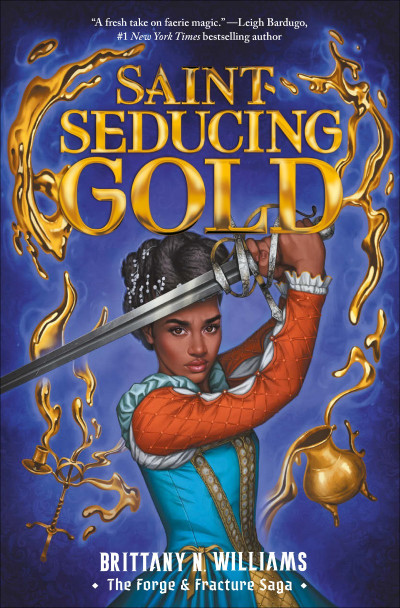 Saint-Seducing Gold (The Forge & Fracture Saga