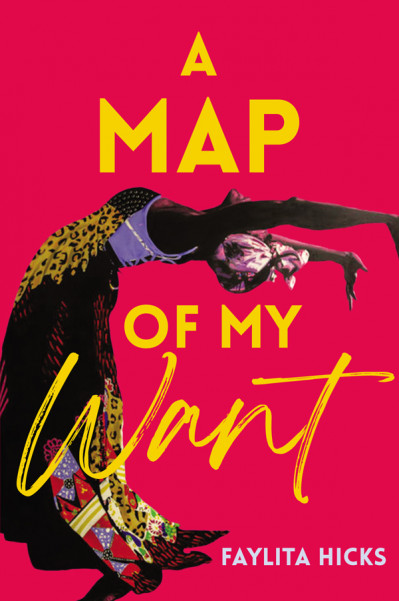 A Map of My Want - Faylita Hicks