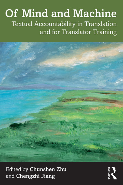 Of Mind and Machine: Textual Accountability in Translation and for Translator Trai... 35a24934c3eead5b2bfae96d6c764de3