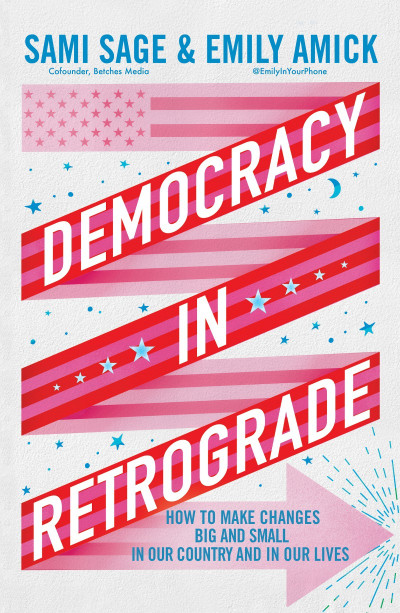 Demacy in Retrograde: How to Make Changes Big and Small in Our Country and in Our ... 4dd96b131ff57d6148be0979295d93e6