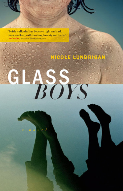 Glass Boys: A Novel - Nicole Lundrigan 294ede84a741cccfe90f2d89753b53f3