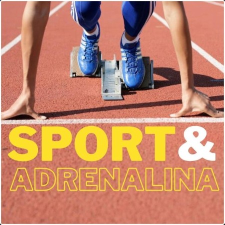 Various Artists - Sport & Adrenalina (2024) Mp3 320kbps  9ce41a88203aae1b597e468086b6a630