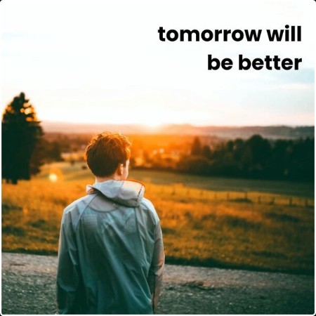 Various Artists - tomorrow will be better (2024) Mp3 320kbps  189ffdb99e35f3540df97fee4eafc254