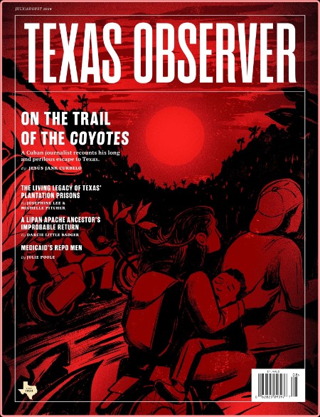 The Texas Observer - July-August 2024