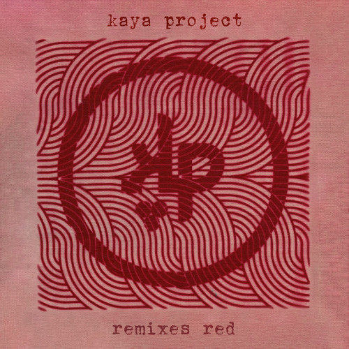 Kaya Project - Kaya Remixes Red (2024)