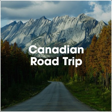 Various Artists - Canadian Road Trip (2024) Mp3 320kbps  2a7a940e3dfb497ce635749d085dbf16