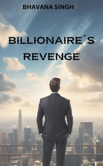 Billionaire's Revenge - Marie Kelly