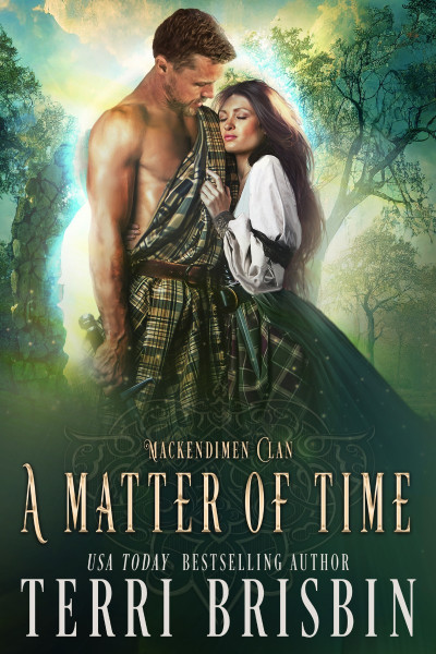 A Matter of Time: A MacKendimen Clan Novel - Terri Brisbin 61b47d300126f2cb56812be2ae44855a