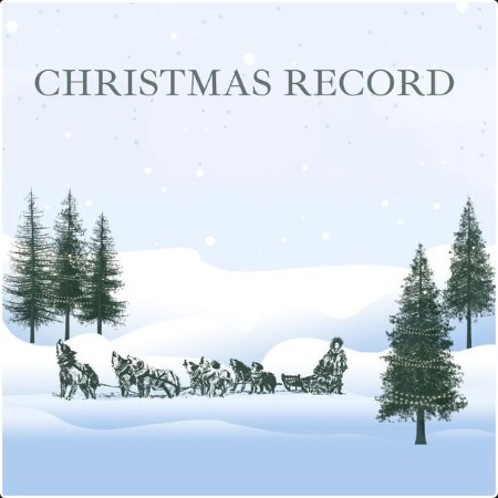 Various Artists - Christmas Record (2024) Mp3 320kbps  6399a662cd53f34a00c943888913f397