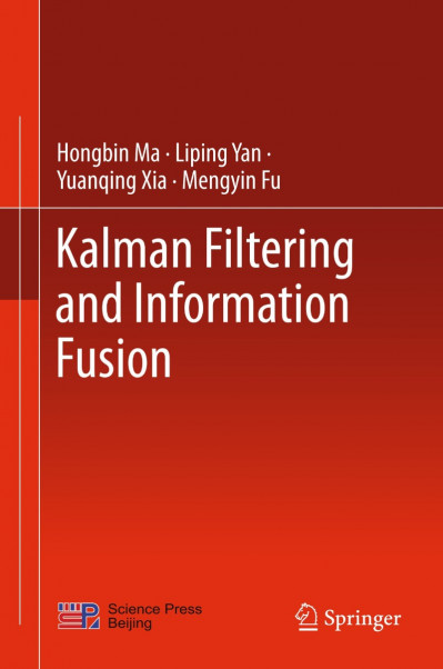 Kalman Filtering and Information Fusion - Hongbin Ma 9e3e709aebd8d6dc900b8dd6e4f882a7