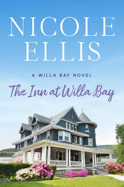 The Inn at Willa Bay: A Willa Bay Novel - Nicole Ellis 78c0026760f41c37920c016bdba964ac