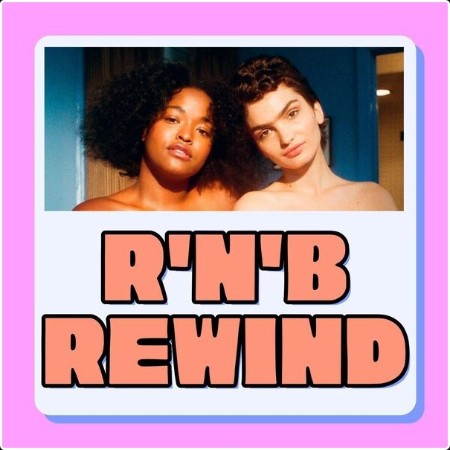 Various Artists - R'n'B Rewind 90s 00s 10s Hits (2024) Mp3 320kbps 