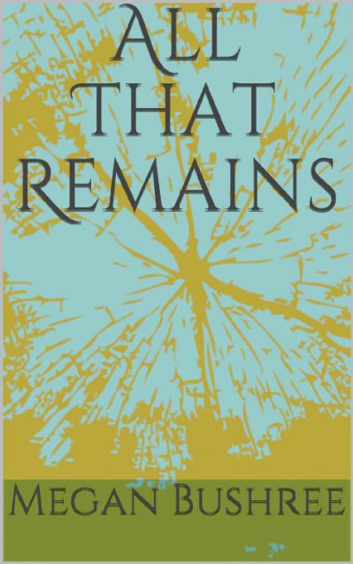 All That Remains - RJ Scott 648cb9d89a565cd95029b73cc4efbfb1