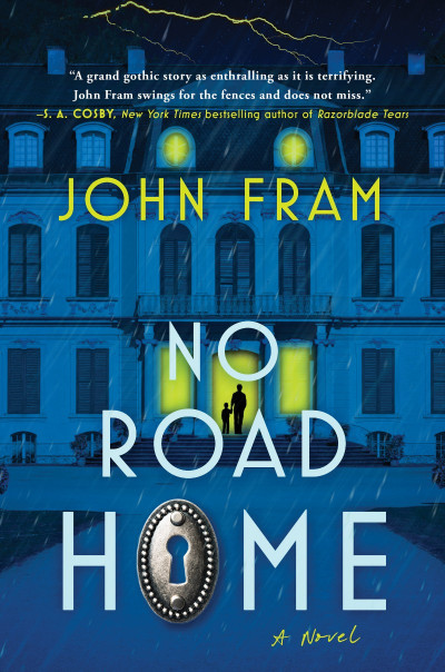 No Road Home: A Novel - John Fram 03827ad08f363298ddde1e91ac9311c4