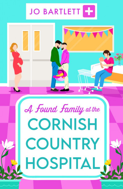 A Found Family at the Cornish Country Hospital - Jo Bartlett