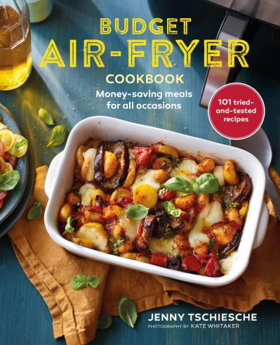 Air-fryer Cookbook - Jenny Tschiesche