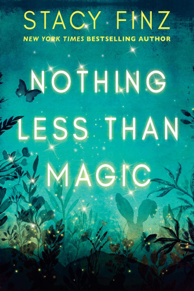 Nothing Less than Magic - Stacy Finz 627a657230dce5af34c1af32dd485e06