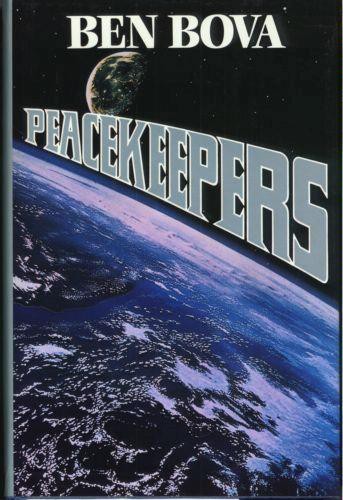 The Peacekeepers - Ben Bova 7a17fd1961d70c788547654f8923820b