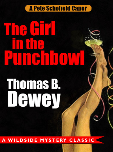 The Girl in the Punchbowl: A Pete Schofield Caper - Thomas B. Dewey C1ee637ed4c4120f2a0c70e77b7a5221