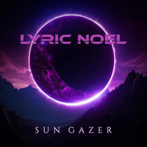 Lyric Noel - Sun Gazer (EP) (2024)