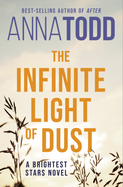 The Infinite Light of Dust - Anna Todd 2b635a661ee8a74404c6ef3103c8c346