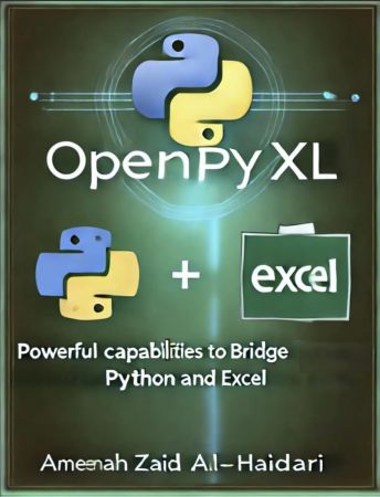 OpenPyXL Python Library: Powerful Capabilities to Bridge and Integrate Python and Excel