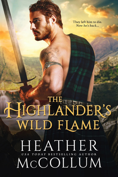 The Highlander's Wild Flame - Heather McCollum D916a2e1dcfa083f518c462aa81d8b61