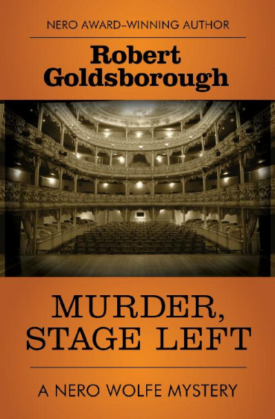 Murder, Stage Left - Robert Goldsborough A8babdd53cdf0ffd6fbc0940558d5d63