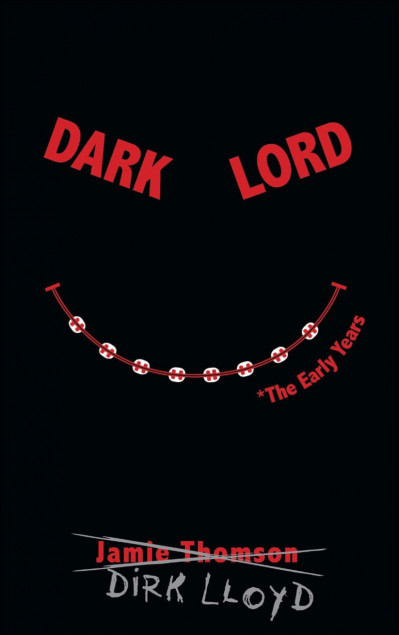 Dark Lord: The Early Years - Jamie Thomson B1c21b1a312523af2effa7ab66e9b46e