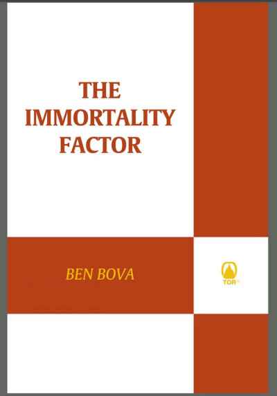 The Immortality Factor - Ben Bova 8dc725b9ee9060a13a60ff9ae5097d73