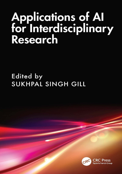 Applications of AI for Interdisciplinary Research - Sukhpal Singh Gill  Ecb7c42f37d10085b41ac5e5f26c1e75