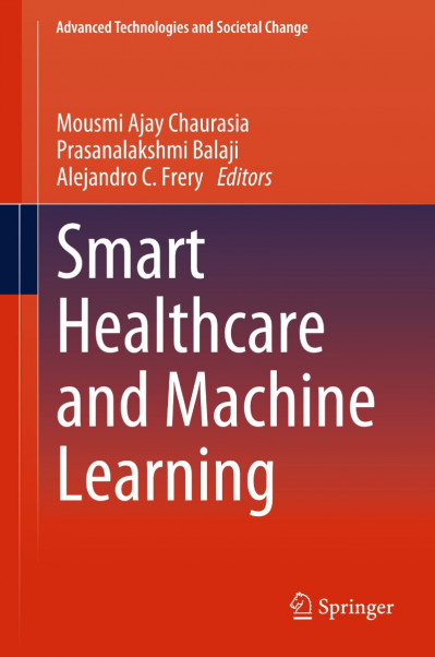 IoT, Machine Learning and Data Analytics for Smart Healthcare - Mourade Azrour  8df28cddf42899b7b83c2bbfd145ee7c