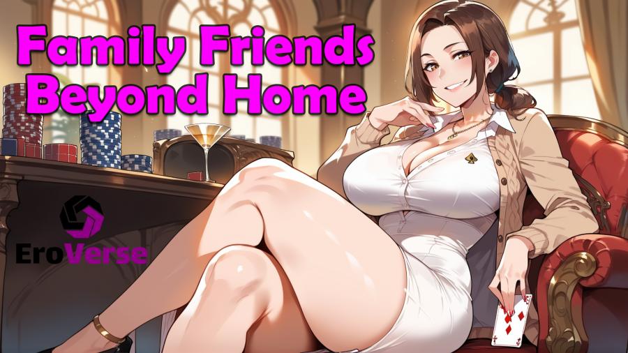Eroverse - Family Friends: Beyond Home Ver.1.01 Win/Android/Mac