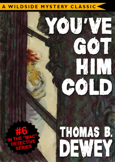 Mac Detective Series 06: You've Got Him Cold - Thomas B. Dewey 51c33a5ee5c9aa5d5cb72bacbb3f3392