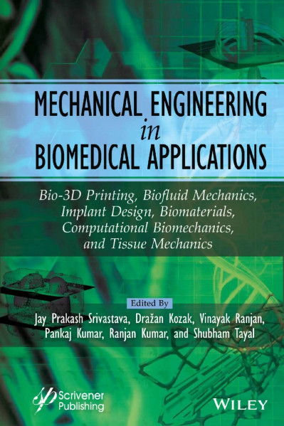 Mechanical Engineering in Biomedical Application: Bio-3D Printing, Biofluid Mechan... 69862fc4f142d21e052971dfcaceecce