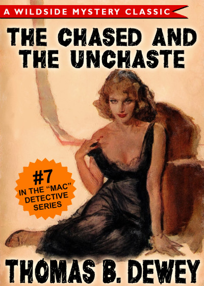 Mac Detective Series 07: The Case of the Chased and the Unchaste - Thomas B. Dewey 9b669b796ff1f084570f389d0588c3e6