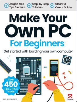 Make Your Own PC For Beginners - 19th Edition 2024