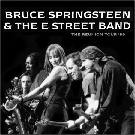 Bruce Springsteen - Bruce Springsteen & The E Street Band -The Reunion Tour '99 (2024) [16Bit-44 ... 8351e073546c6db1f4f484fb6886572e