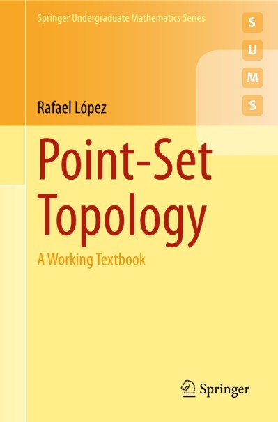 Point-Set Topology: A Working Textbook - Rafael López