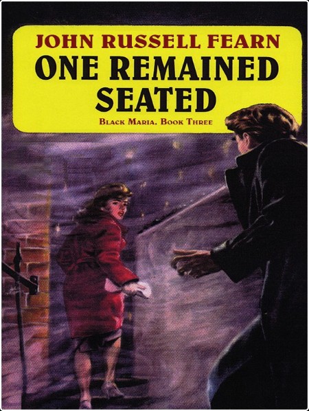 One Remained Seated  A Classic Crime Novel, Black Maria (03) by John Russell Fearn