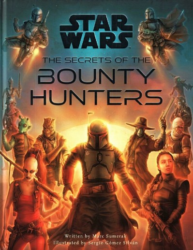 Star Wars: The Secrets of the Bounty Hunters: - Marc Sumerak