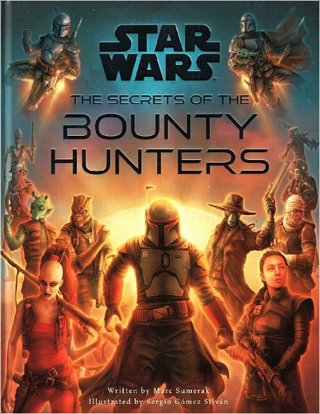 Star Wars  Secrets of the Bounty Hunters by Marc Sumerak PDF