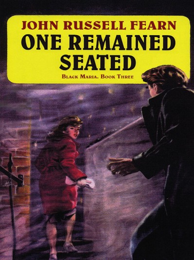 One Remained Seated: A Classic Crime Novel: Black Maria, Book Three - John Russell...