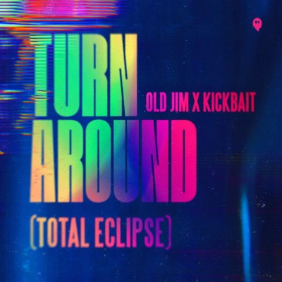 Old Jim x Kickbait Turn Around (2024)