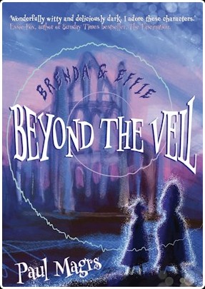 Brenda and Effie  Beyond the Veil by Paul Magrs