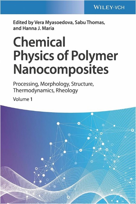 Myasoedova V  Chemical Physics of Polymer Nanocomposites   Vol 1-3 2024