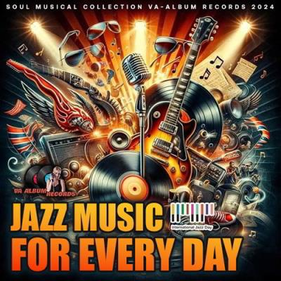 MP3: VA - Jazz Music For Every Day (2024) Онлайн